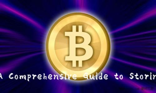 Understanding Bitcoin Wallets: A Comprehensive Guide to Storing Your Cryptocurrency Securely